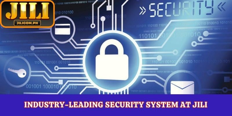 Industry-Leading Security System at JILI