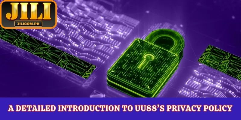 A Detailed Introduction to UU88’s Privacy Policy