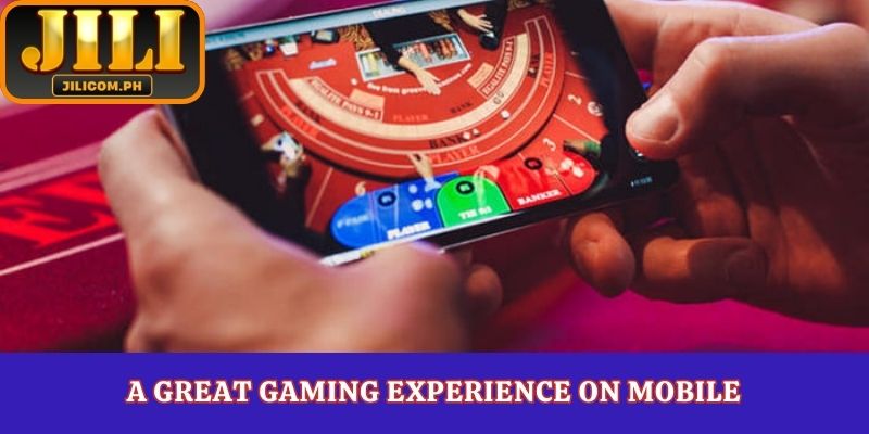 A Great Gaming Experience on Mobile