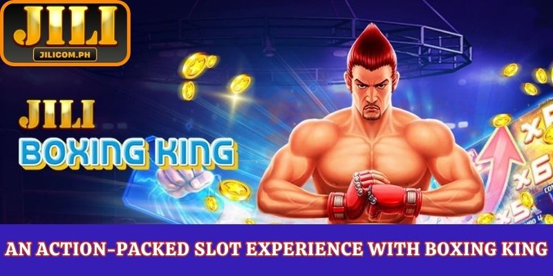 An action-packed slot experience with Boxing King
