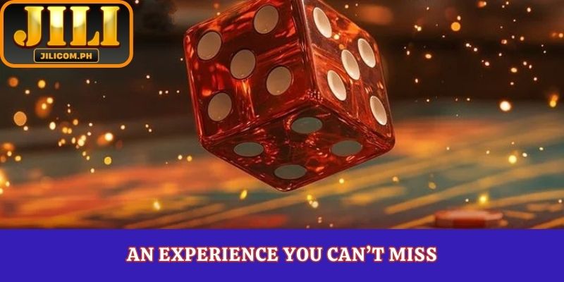 An experience you can’t miss