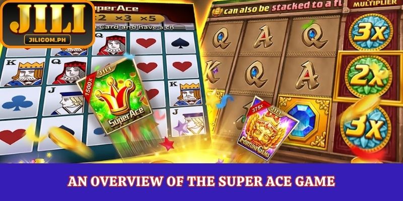 An overview of the Super Ace game