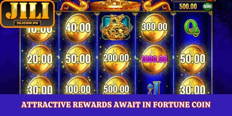 Attractive rewards await in Fortune Coin