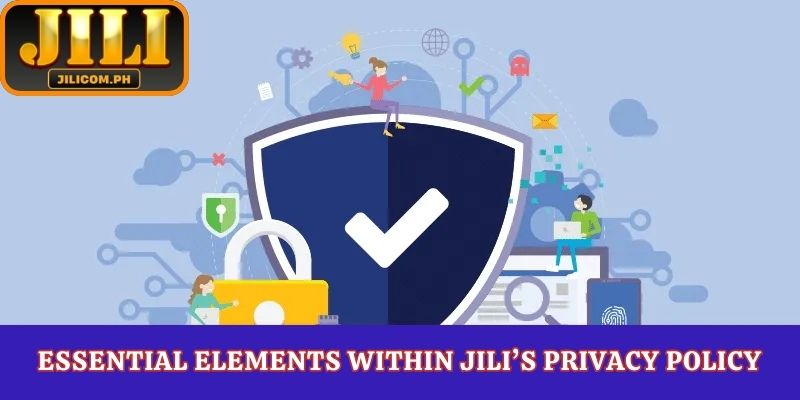 Essential Elements Within JILI’s Privacy Policy