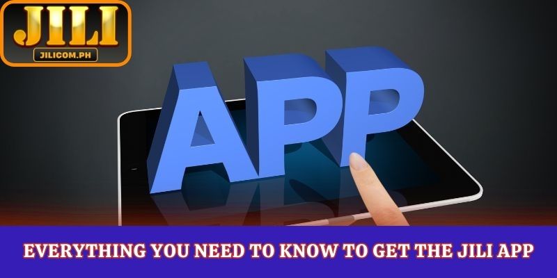 Everything you need to know to get the Jili app