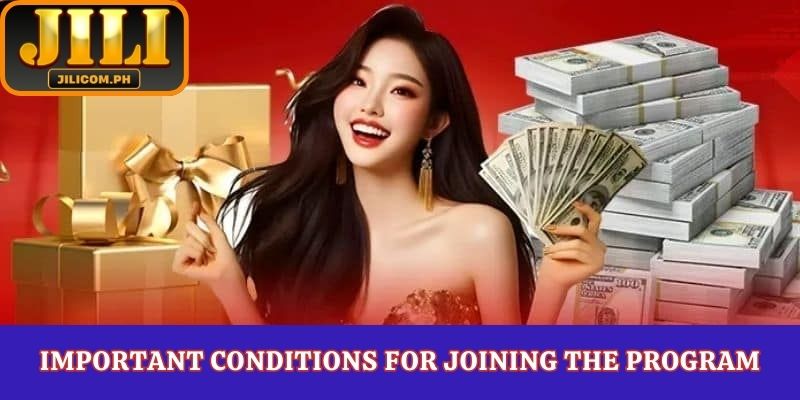 Important conditions for joining the program