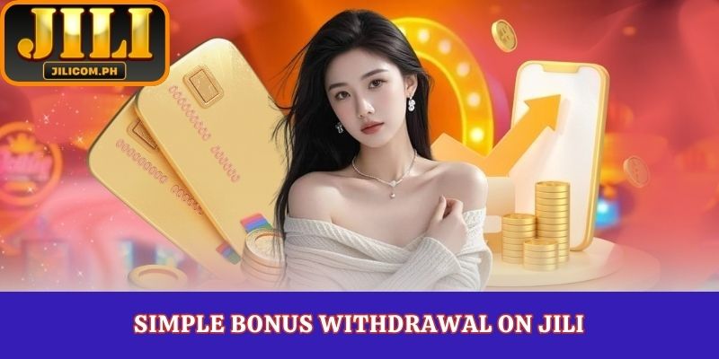 Simple Bonus Withdrawal on JILI