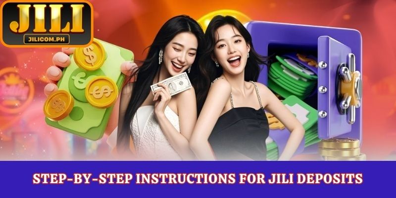 Step-by-Step Instructions for JILI Deposits