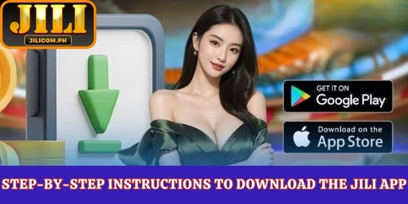Step-by-step instructions to download the Jili app