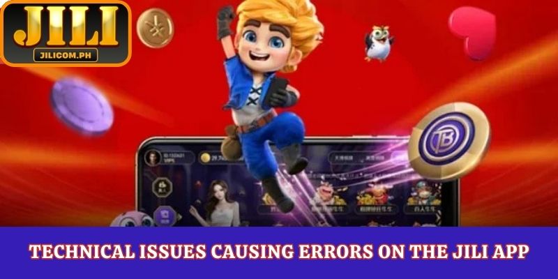 Technical issues causing errors on the Jili app